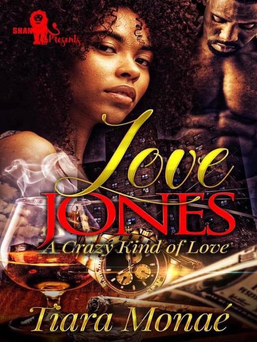 Title details for Love Jones, #1 by Tiara Monae' - Available
